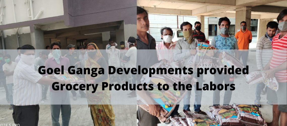 Goel-Ganga-Development-Grocery-Distribution-to-Labor-lockdown